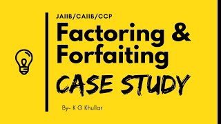 Factoring and Forfaiting Case Study by K G Khullar [upl. by Htebasile]