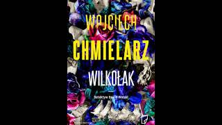 Wojciech Chmielarz  Detektyw Dawid Wolski tom 3  Wilkołak2  Audiobooki  Audiobook Pl  Roman [upl. by Compton]