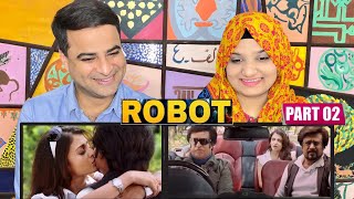 Robot Movie Reaction Part 2  Rajnikanth  Aishwariya Rai  ENTHIRAN  Robot  Amber Rizwan Reaction [upl. by Angel322]