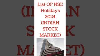 List of Holidays in the Indian Stock Market 2024  NSE HOLIDAYS 2024 [upl. by Zechariah]