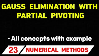 Gauss elimination with partial pivoting  Numerical methods [upl. by Milton]