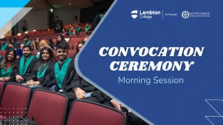 Fall 2023 Convocation Full Morning Session  Lambton College In Toronto [upl. by Layol]