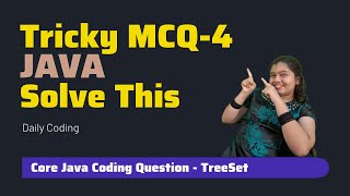 MCQ4  Tricky Java Coding Questions MCQ  Java TreeSet  IntelliSkills [upl. by Dnalra9]