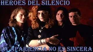 Héroes del Silencio  La Apariencia No Es Sincera Letra [upl. by Nonna638]