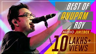 Anupam Roys Birthday Special  Audio Jukebox  Best of Anupam Roy Songs  SVF Music [upl. by Aicrag796]