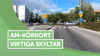 Ta AM  Körkort  Viktiga skyltar [upl. by Regdirb]