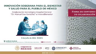 Convenio de colaboración Innovación soberana y salud para el pueblo de México [upl. by Four]