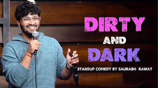 quotDirty and Darkquot  Stand Up Comedy by Saurabh Rawat [upl. by Hallock823]