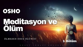 Meditasyon ve Ölüm  Osho  Sesli Kitap [upl. by Ylrebma]