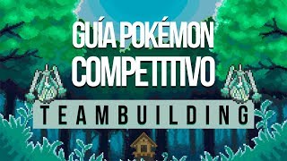 ¡COMO CONSEGUIR EL EQUIPO POKÉMON PERFECTO Teambuilding  Guía Pokémon Competitivo y VGC  Sekiam [upl. by Adena38]