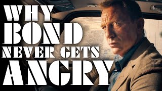 quotNever let them see you bleedquot Why James Bond 007 Never Gets Angry [upl. by Ynnus]