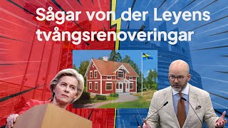 Sågar von der Leyens förslag om tvångsrenoveringar [upl. by Ephrayim]