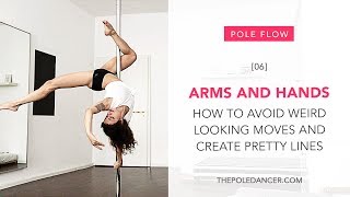 Arms and hands in pole dance How to avoid weird looking moves amp create beautiful lines on the pole [upl. by Ettenan]