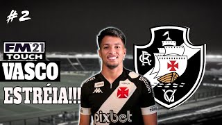 FM TOUCH 21 ATUALIZADO EP2 VASCO DA GAMA [upl. by Ortensia681]