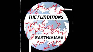 The Flirtations  Earthquake 12quot Mix [upl. by Aiotal]