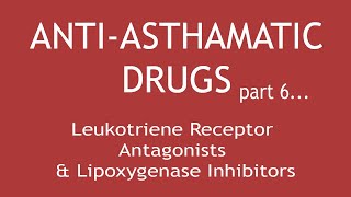 AntiAsthmatic Drugs Part 6 Leukotriene Receptor Antagonists amp Lipoxygenase Inhibitors Dr Shikha [upl. by Oinotnaesoj592]