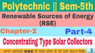 Concentrating Type Collectors  Renewable Sources of Energy Polytechnic Sem5th  Electrical [upl. by Doreg]