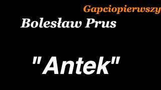 quot Antekquot Bolesław Prus [upl. by Aklog]