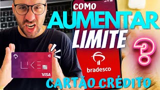 Como AUMENTAR o LIMITE do CARTÃO de CRÉDITO BRADESCO [upl. by Irakab]