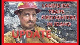 LANDSLIDE TRAPS FIREFIGHTERS IN IDAHO UPDATE [upl. by Assej]