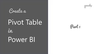 How to Create a Pivot Table in Power BI  Part 1 [upl. by Icnan]