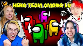 PHONG CẬN CHƠI AMONG Ú SIÊU LÚ CÙNG HERO TEAM [upl. by Siuol]