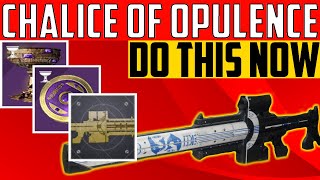 Destiny 2  CHALICE OF OPULENCE  FASTEST UPGRADE PATH  DO THIS NOW [upl. by Ijies]