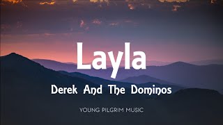 Derek And The Dominos  Layla Lyrics [upl. by Llertniuq]