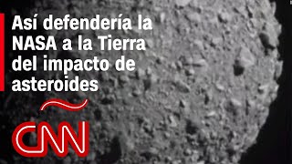 Misión DART la NASA estrella nave contra un asteroide para ensayar cómo podría defender a la Tierra [upl. by Mandy188]