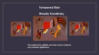 Tempered Elan Wassily Kandinsky [upl. by Sacksen493]