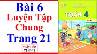 Toán Lớp 4 Bài 6  Luyện Tập Chung  Trang 21  Kết Nối Tri Thức  Tiết 1 [upl. by Caterina346]