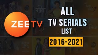 ZEE TV All Tv Serials List Part 03  2016 To 2021  All Hindi Tv Serials [upl. by Cherian]