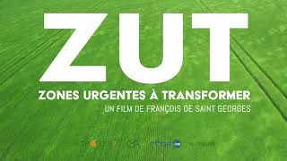 Bande annonce  ZUT  Zones Urgentes à Transformer [upl. by Yurik]