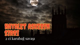 quotKarabağ Savaşında Gizemli Asker Efsanevi Kahramanın Sırrıquot [upl. by Allemap156]