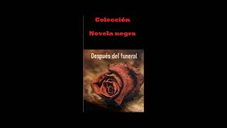 Colección de Novela Negra Despues del Funeral [upl. by Shulins]