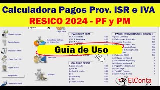 Guía de uso  Calculadora para pagos provisionales de IVA e ISR RESICO 2024 [upl. by Irra]