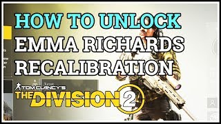 How to Unlock Emma Richards Division 2 Recalibration Station [upl. by Rego]