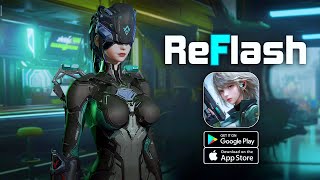 ReFlash  Closed Beta Gameplay AndroidiOS [upl. by Windham540]