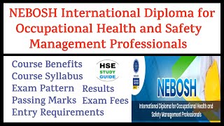 NEBOSH Diploma IDIP New Syllabus  NEBOSH IDIP FeesExam PatternBenefitsEntry Requirements [upl. by Elaynad]