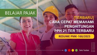 30 MENIT LANGSUNG PAHAM PPh 21  Resume PMK1682023 tentang Hitung PPh 21 metode TER [upl. by Lesak]