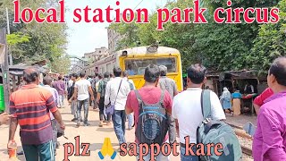 park circus station  local park circus station  park circus kolkata🙏vlog [upl. by Eelana]