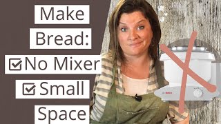 How To Knead Bread By Hand  Yeast Bread No Machine Small Space  Bread with Freshly Milled Wheat [upl. by Reo]