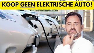 Koop GEEN elektrische auto meer [upl. by Aieki859]