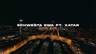 SCHWESTA EWA x XATAR  MEHR EIER Official Video [upl. by Melliw]