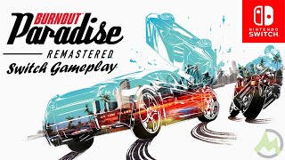 Burnout Paradise Remastered  First 40 Minutes Nintendo Switch Gameplay [upl. by Wadsworth]