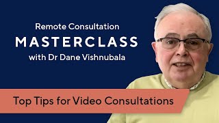 Dr Roger Neighbours Top Tips for Video Consultations  RCM 1 [upl. by Yvan603]