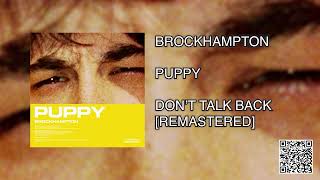 BROCKHAMPTON  DONT TALK BACK REMASTER [upl. by Adiela]