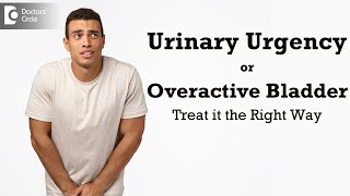 5 Tips to Treat Urinary UrgencyBest Treatment Overactive BladderDrGirish NelivigiDoctors Circle [upl. by Nodnab270]