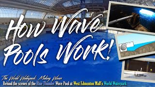 How Wave Pools Work Behind the Scenes of the World Waterpark Wave Pool  Best Edmonton Mall [upl. by Pavkovic]