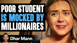 POOR Student Is MOCKED By MILLIONAIRES What Happens Next Is Shocking  Dhar Mann Studios [upl. by Spalding]